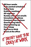 Book It Doesn't Have to Be Crazy at Work free