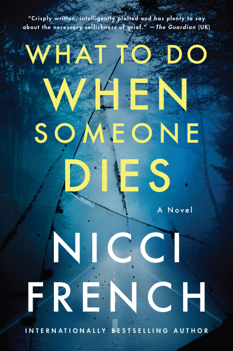 Book What to Do When Someone Dies: A Novel free