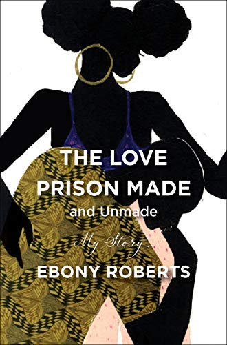 Book The Love Prison Made and Unmade: My Story free