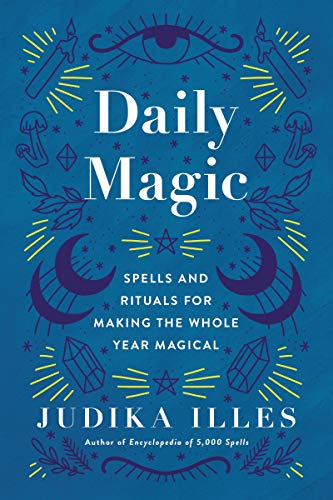 Book Daily Magic: Spells and Rituals for Making the Whole Year Magical free