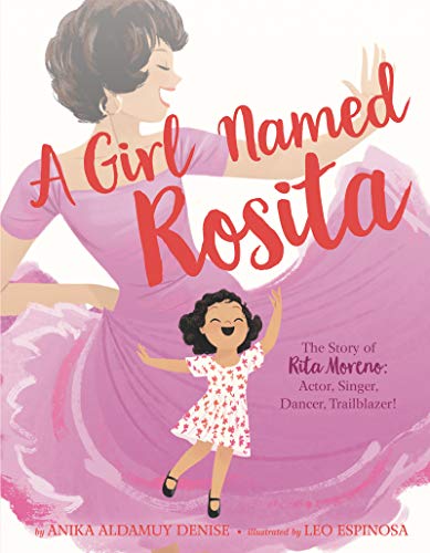 Book A Girl Named Rosita: The Story of Rita Moreno: Actor, Singer, Dancer, Trailblazer! free