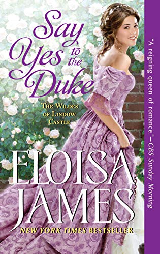 Book Say Yes to the Duke: The Wildes of Lindow Castle free