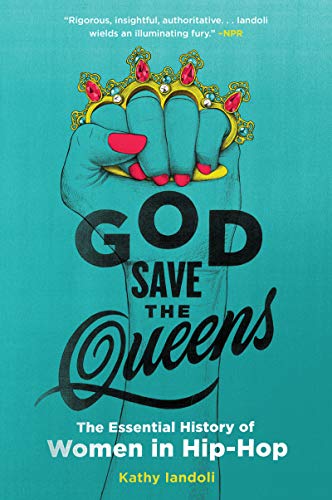 Book God Save the Queens: The Essential History of Women in Hip-Hop free