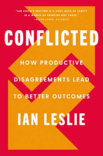 Book Conflicted: How Productive Disagreements Lead to Better Outcomes free