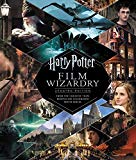 Book Harry Potter Film Wizardry: Updated Edition: From the Creative Team Behind the Celebrated Movie Series free