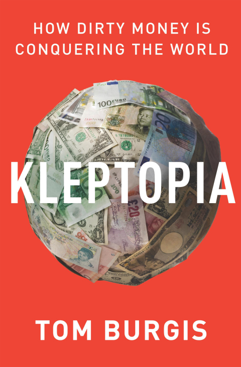 Book Kleptopia: How Dirty Money Is Conquering the World free