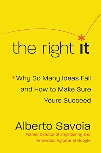 Book The Right It: Why So Many Ideas Fail and How to Make Sure Yours Succeed free