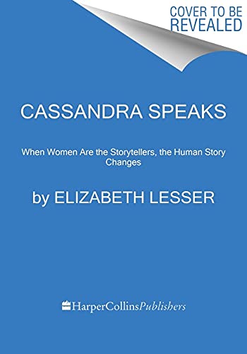 Book Cassandra Speaks: When Women Are the Storytellers, the Human Story Changes free Book Cassandra Speaks: When Women Are the Storytellers, the Human Story Changes free