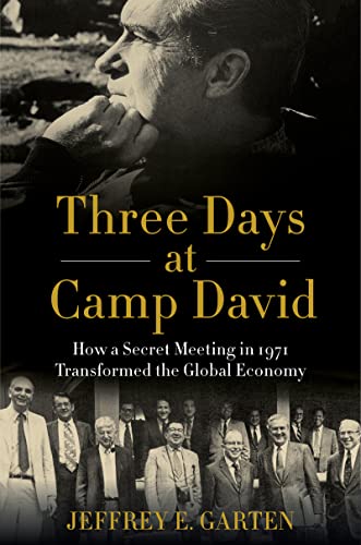 Book Three Days at Camp David: How a Secret Meeting in 1971 Transformed the Global Economy free