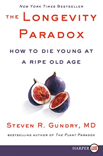 Book The Longevity Paradox: How to Die Young at a Ripe Old Age (The Plant Paradox, 4) free