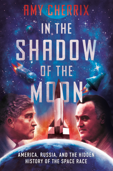 Book In the Shadow of the Moon: America, Russia, and the Hidden History of the Space Race free