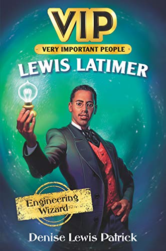 Book VIP: Lewis Latimer: Engineering Wizard free