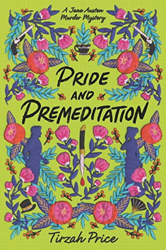 Book Pride and Premeditation (Jane Austen Murder Mysteries, 1) free