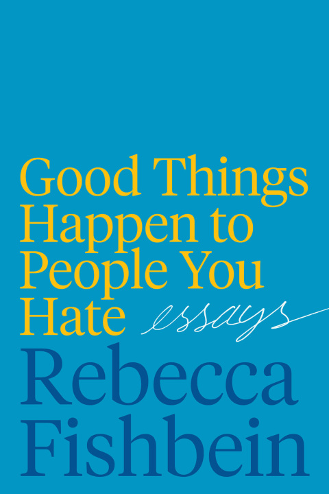 Book Good Things Happen to People You Hate free