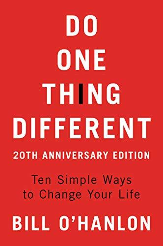 Book Do One Thing Different, 20th Anniversary Edition: Ten Simple Ways to Change Your Life free