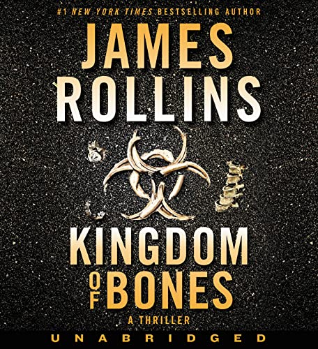 Book Kingdom of Bones CD: A Thriller (Sigma Force Novels, 16) free