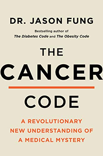 Book The Cancer Code: A Revolutionary New Understanding of a Medical Mystery (The Wellness Code) free