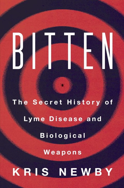Book Bitten: The Secret History of Lyme Disease and Biological Weapons free