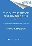 Book The Subtle Art of Not Giving a F*ck: A Counterintuitive Approach to Living a Good Life free