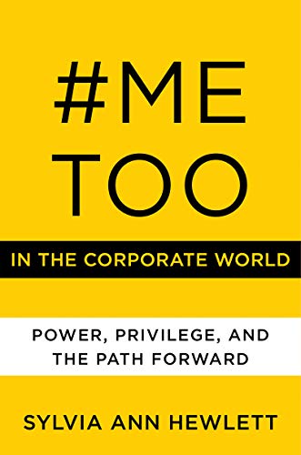 Book #MeToo in the Corporate World: Power, Privilege, and the Path Forward free