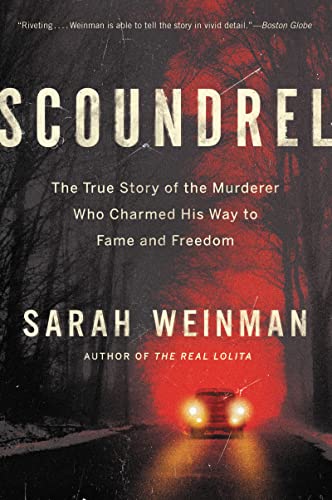 Book Scoundrel: The True Story of the Murderer Who Charmed His Way to Fame and Freedom free
