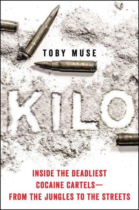 Book Kilo: Inside the Deadliest Cocaine Cartels - From the Jungles to the Streets free