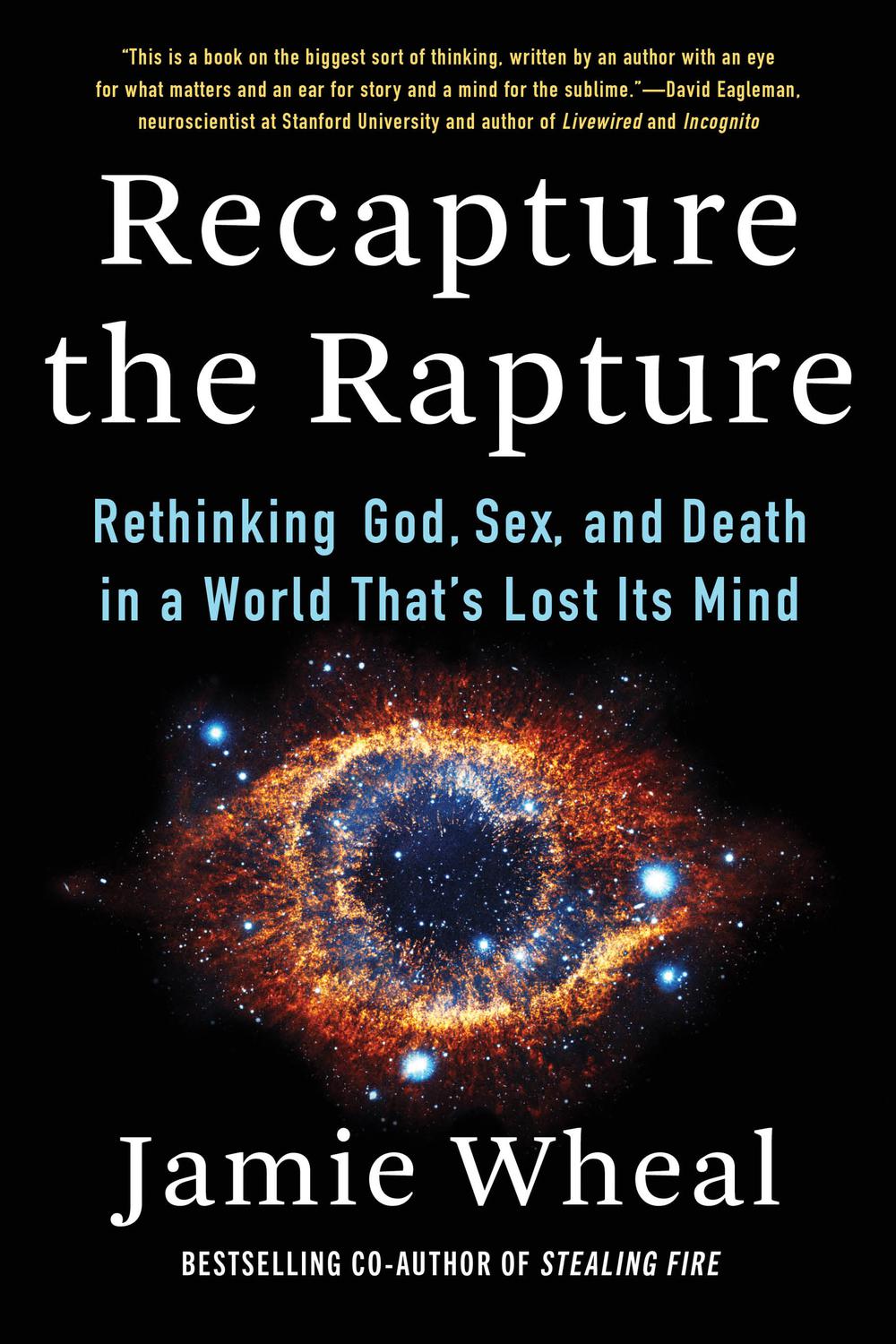 Book Recapture the Rapture: Rethinking God, Sex, and Death in a World That's Lost Its Mind free