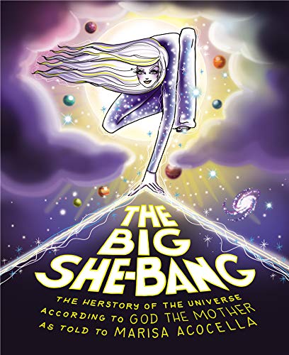 Book The Big She-Bang: The Herstory of the Universe According to God the Mother free