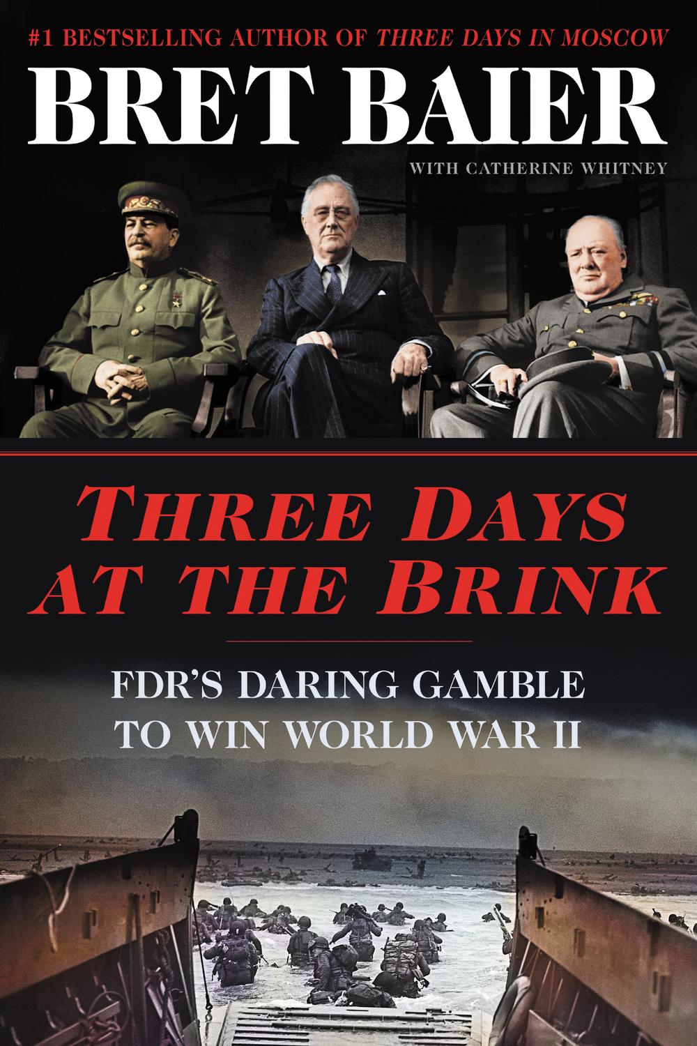 Book Three Days at the Brink: FDR's Daring Gamble to Win World War II (Three Days Series) free
