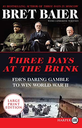 Book Three Days at the Brink: FDR's Daring Gamble to Win World War II (Three Days Series) free
