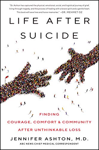 Book Life After Suicide: Finding Courage, Comfort & Community After Unthinkable Loss free