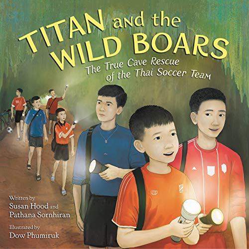Book Titan and the Wild Boars: The True Cave Rescue of the Thai Soccer Team free