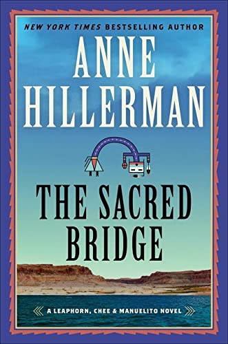 Book The Sacred Bridge: A Leaphorn, Chee & Manuelito Novel (A Leaphorn, Chee & Manuelito Novel, 7) free