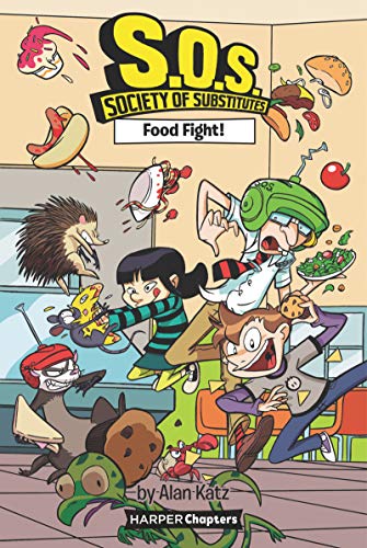 Book S.O.S.: Society of Substitutes #3: Food Fight! (HarperChapters) free