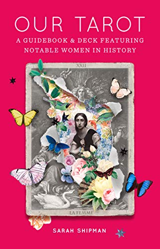 Book Our Tarot: A Guidebook and Deck Featuring Notable Women in History free
