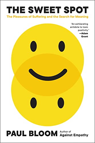 Book The Sweet Spot: The Pleasures of Suffering and the Search for Meaning free