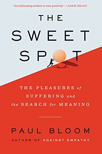 Book The Sweet Spot: The Pleasures of Suffering and the Search for Meaning free