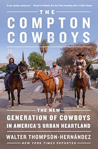 Book The Compton Cowboys: The New Generation of Cowboys in America's Urban Heartland free