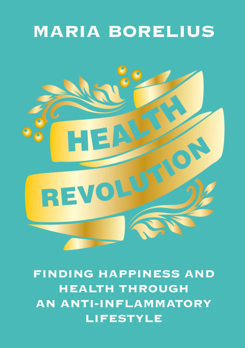 Book Health Revolution: Finding Happiness and Health Through an Anti-Inflammatory Lifestyle free