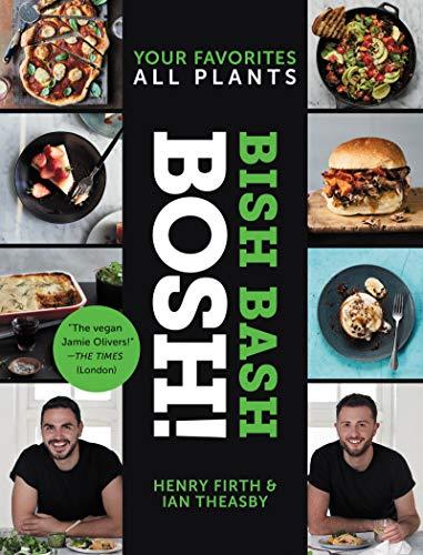 Book Bish Bash Bosh!: Your Favorites * All Plants (BOSH Series) free