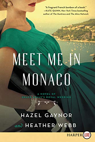 Book Meet Me in Monaco: A Novel of Grace Kelly's Royal Wedding free