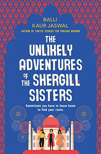 Book The Unlikely Adventures of the Shergill Sisters: A Novel free