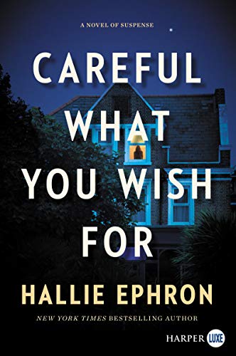 Book Careful What You Wish For: A Novel of Suspense free