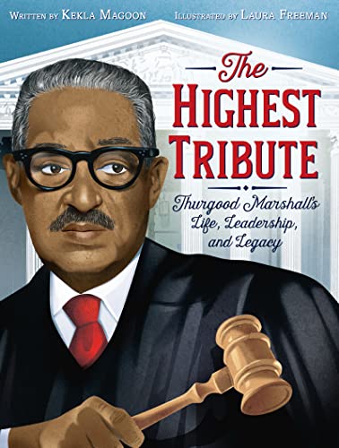Book The Highest Tribute: Thurgood Marshall’s Life, Leadership, and Legacy free