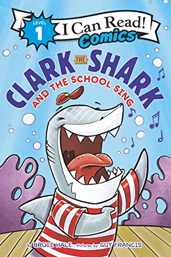 Book Clark the Shark and the School Sing (I Can Read Comics Level 1) free