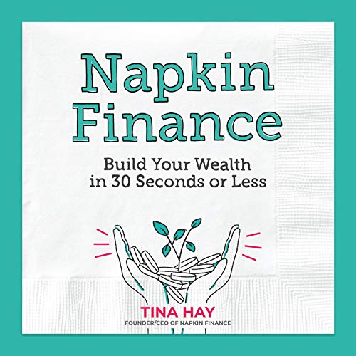 Book Napkin Finance: Build Your Wealth in 30 Seconds or Less free