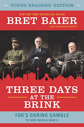Book Three Days at the Brink: Young Readers' Edition: FDR's Daring Gamble to Win World War II free
