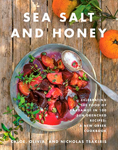 Book Sea Salt and Honey: Celebrating the Food of Kardamili in 100 Sun-Drenched Recipes: A New Greek Cookbook free
