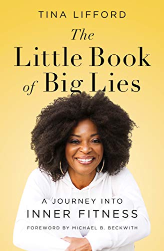 Book The Little Book of Big Lies: A Journey into Inner Fitness free