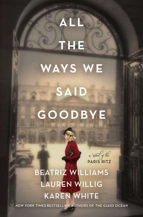 Book All the Ways We Said Goodbye: A Novel of the Ritz Paris free